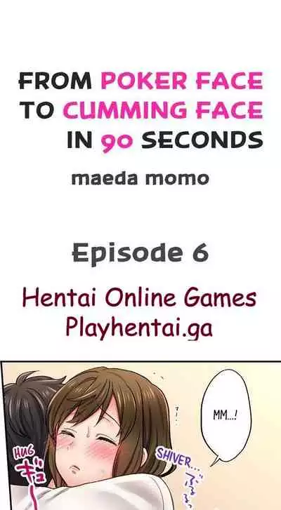 From Poker Face to Cumming Face in 90 Seconds Ch. 1-6