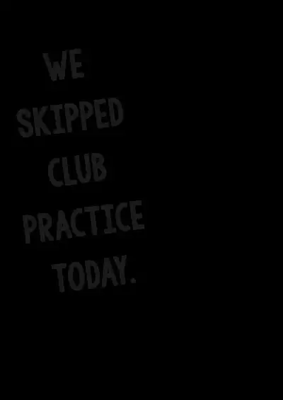 Kyou, Bukatsu Sabotta | We Skipped Club Practice Today