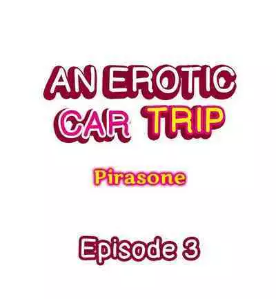 [Pirasone] An Erotic Car Trip (Ch.01~05) [English]