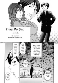 I am My Dad [English] [Rewrite] [EZ Rewriter]
