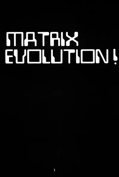 Matrix Evolution!