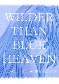 (C56) [PEACH-PIT] Tengoku Yori Yaban | WILDER THAN BLUE HEAVEN (Kanon)