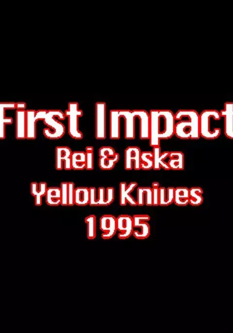 First Impact Rei & Aska