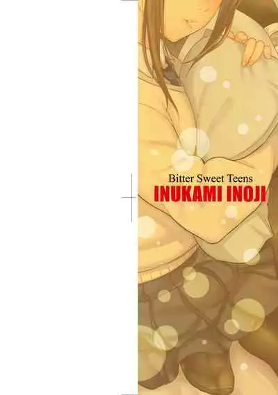 [Inukami Inoji] Bitter Sweet Teens | 酸甜苦辣思春期 [Chinese] [Digital]
