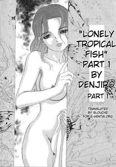 Sabishii Nettaigyo | Lonely Tropical Fish