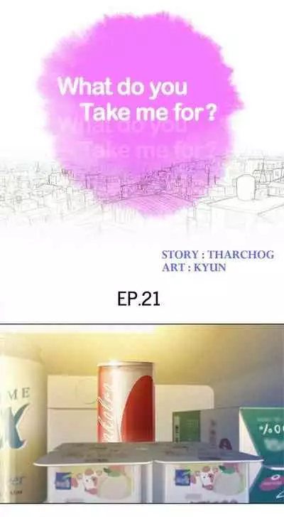 What do you Take me For? Ch.37/?