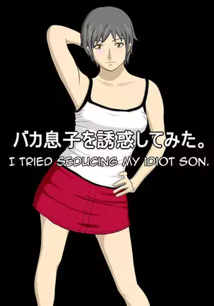 Baka Musuko o Yuuwaku shite mita | I Tried Seducing my Idiot Son