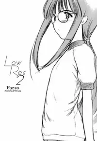 (C61) [Pazzo S.P. (Akikaze Shirakumo)] Low Res 2