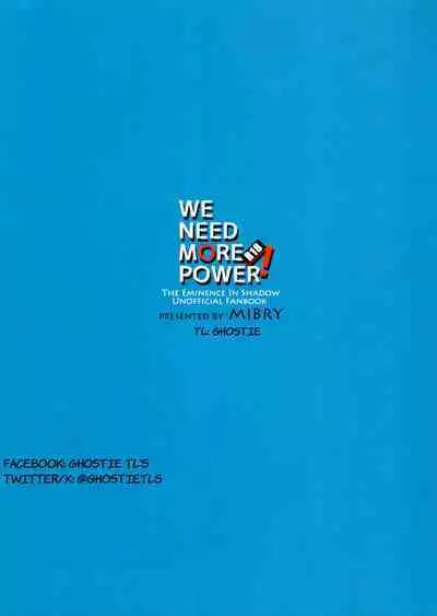 WE NEED MORE POWER! + Alpha Kagenou