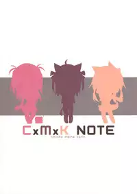 CxMxK Note