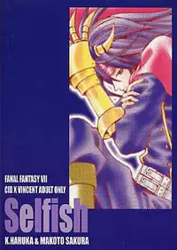 [K. Haruka Company (K. Haruka)] Selfish (Final Fantasy VII) [English] [Incomplete]