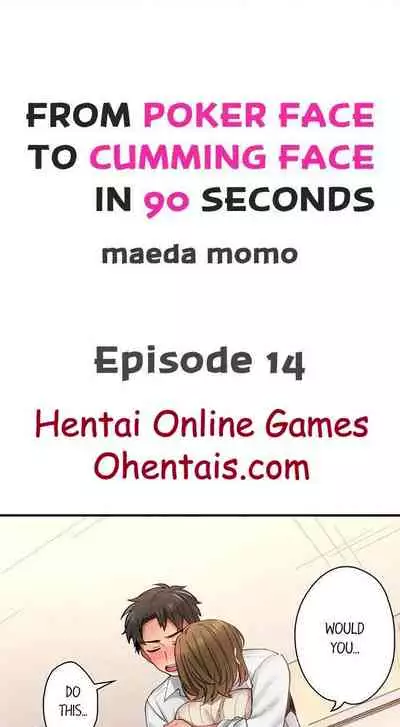 From Poker Face to Cumming Face in 90 Seconds Ch. 11-14
