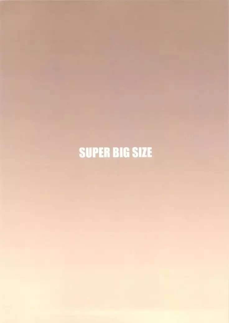 SUPER BIG SIZE!